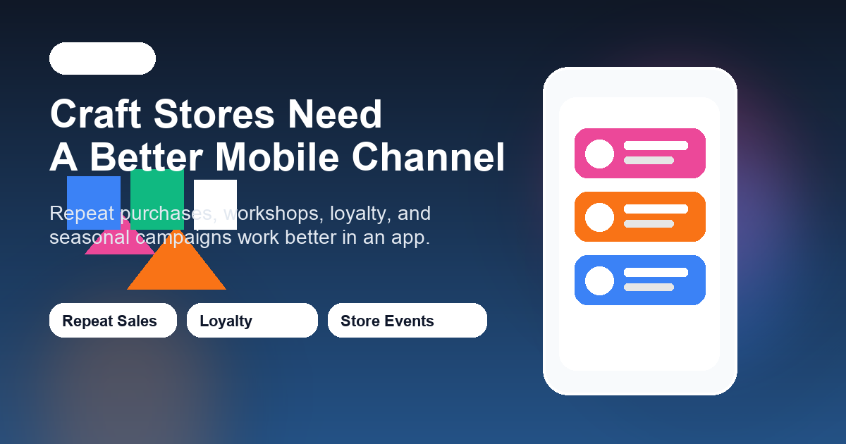 Why Craft Stores Need a Mobile App in 2026