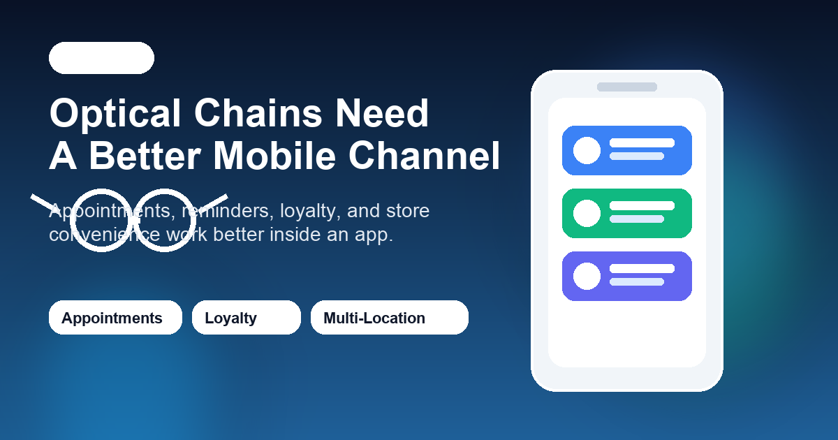 Why Optical Retail Chains Need a Mobile App in 2026